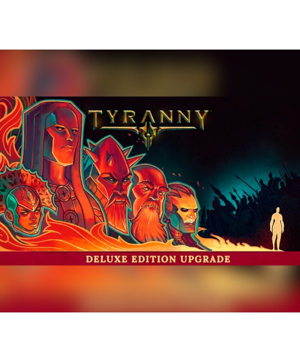 Tyranny - Deluxe Edition Upgrade Pack DLC Steam Key EUROPE